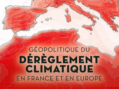 Hérodote. Géopolitique du dérèglement climatique en France et en Europe